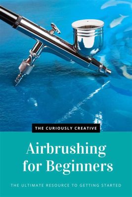 How to Thin Airbrush Paint: A Comprehensive Guide to Achieving the Perfect Consistency