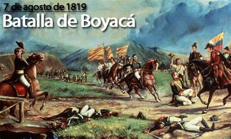  La Batalla de Boyacá; Un Triunfo Decisivo que Selló la Independencia de Colombia